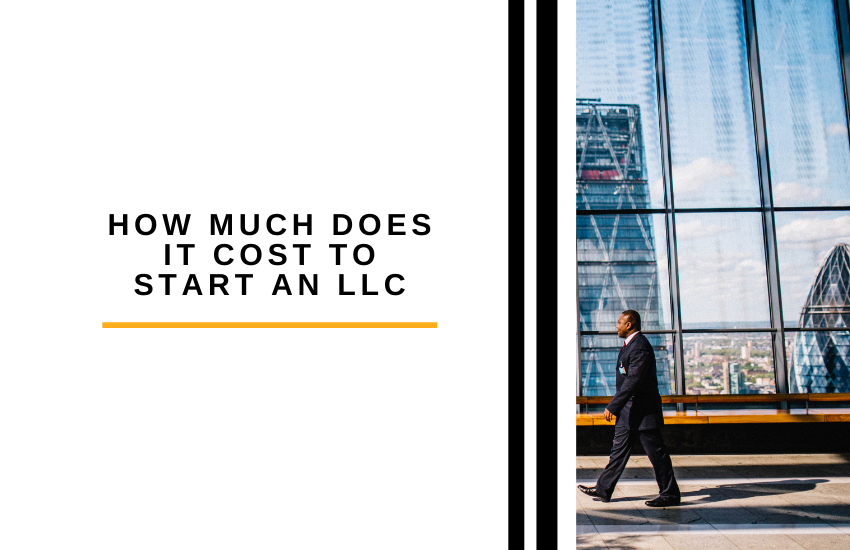 How Much Does it Cost to Start an LLC