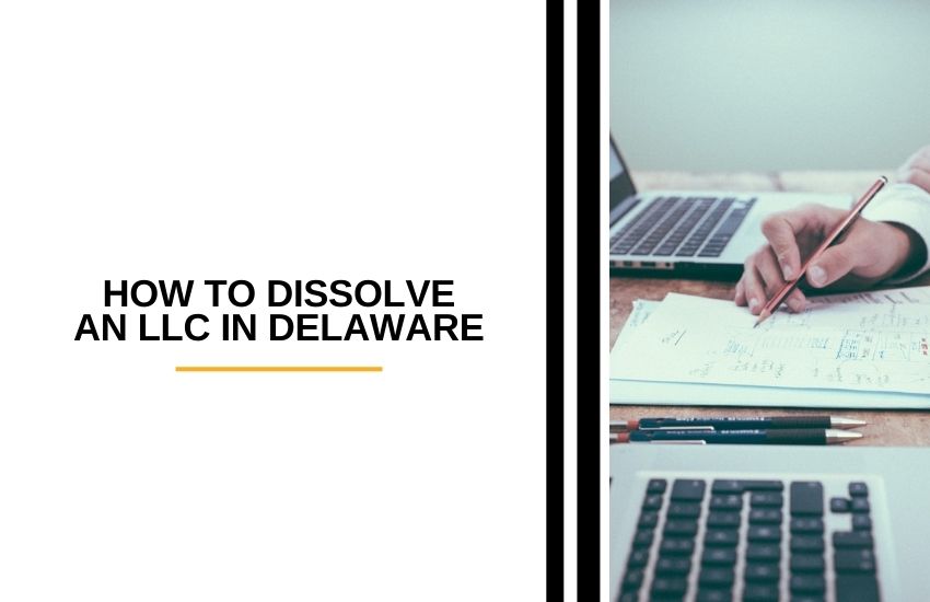 How to Dissolve an LLC in Delaware