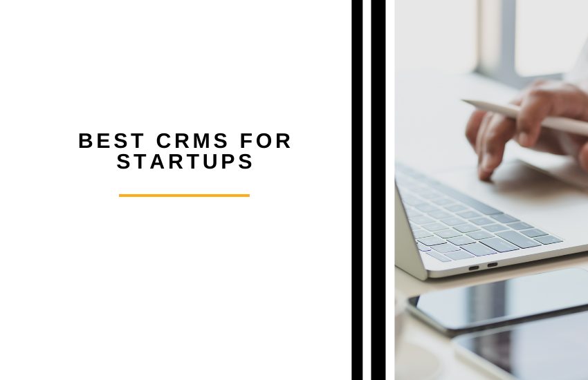Best CRMs for Startups Guide